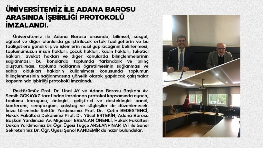 Üniversitemiz ile Adana Barosu Arasında İşbirliği Protokolü İmzalandı.