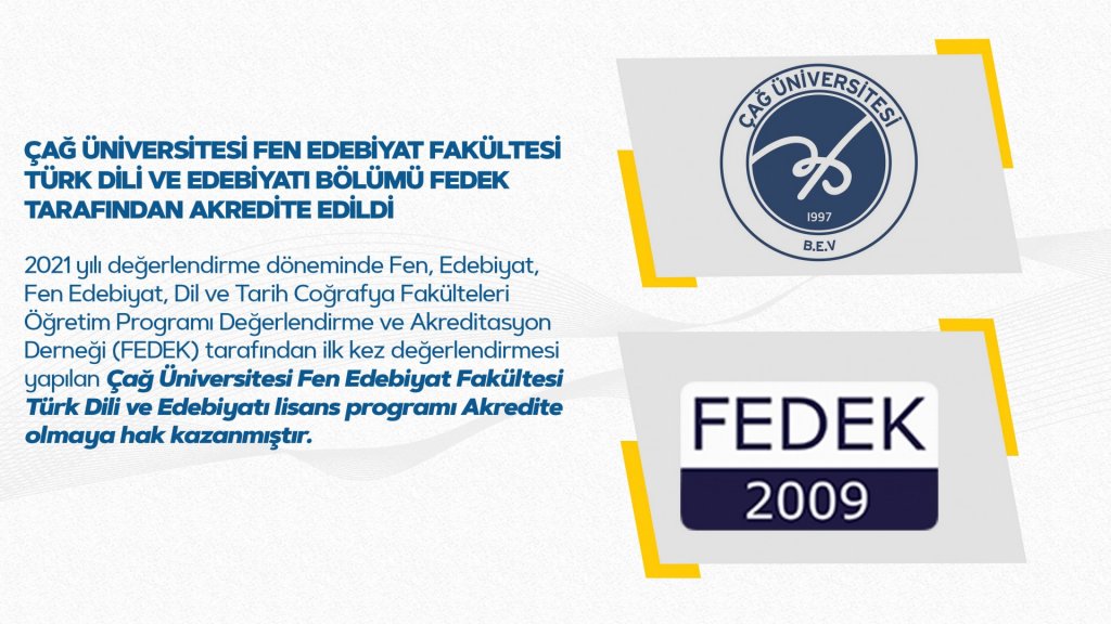 Çağ Üniversitesi Fen Edebiyat Fakültesi Türk Dili ve Edebiyatı Bölümü FEDEK tarafından Akredite Edildi