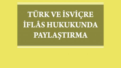 Öğretim Üyemiz Dr. Öğr. Üyesi Tuğçe Arslanpınar Tat'ın "Türk ve İsviçre İflas Hukukunda Paylaştırma" adlı kitabı yayımlandı.