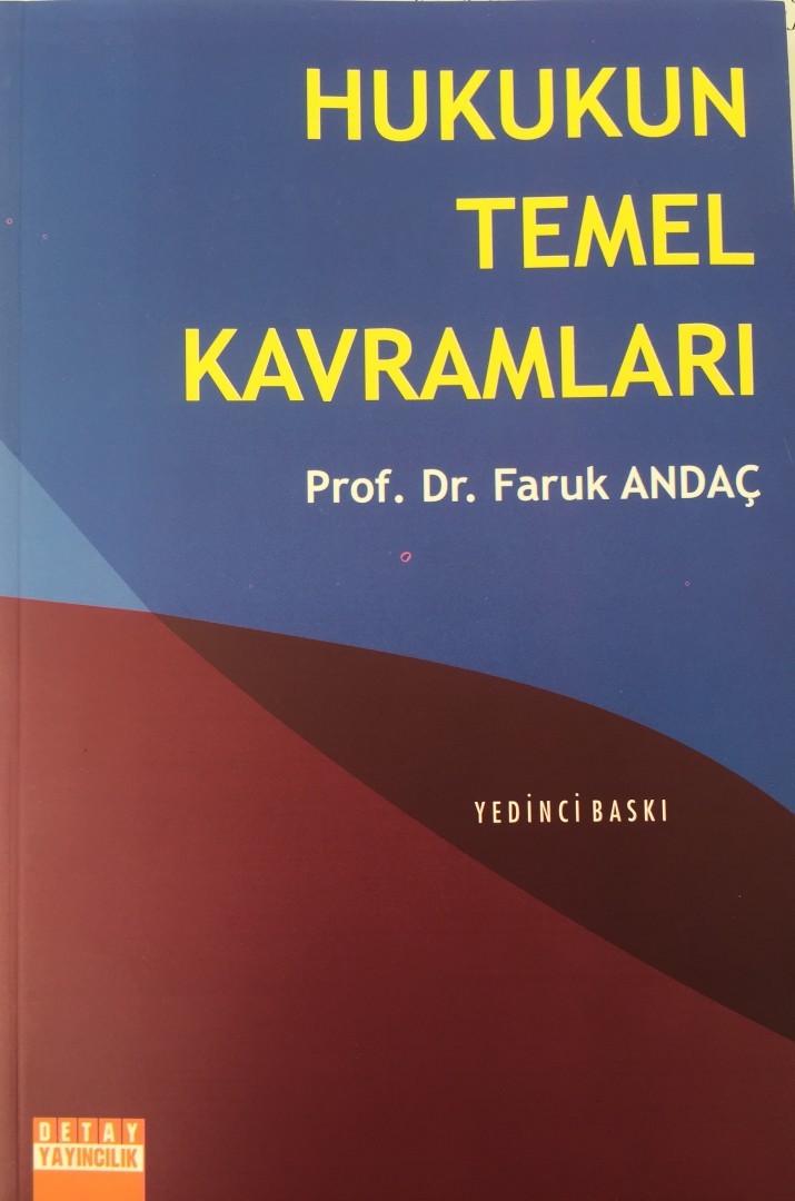 Prof. Dr. Faruk Andaç' ın Hukukun Temel Kavramları adlı kitabı yayınlandı.