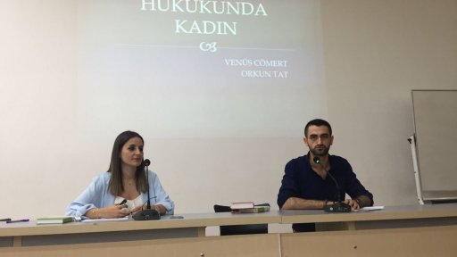Öğretim Görevlilerimiz Venüs Cömert ve Orkun Tat "Türk Medeni Kanununda Kadın" başlıklı panele konuşmacı olarak katıldılar.