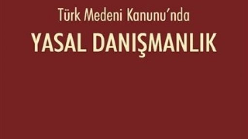 Araştırma Görevlimiz Orkun Tat' ın "Türk Medeni Kanunu'nda Yasal Danışmanlık " adlı kitabı yayımlandı.