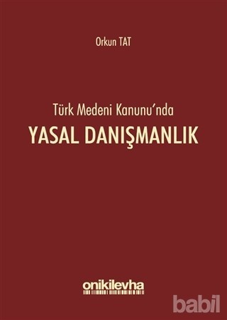 Araştırma Görevlimiz Orkun Tat' ın "Türk Medeni Kanunu'nda Yasal Danışmanlık " adlı kitabı yayımlandı.