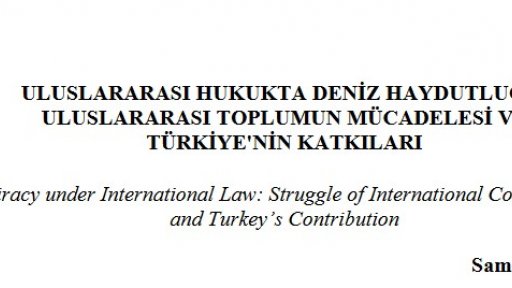 Makale Yayını-Dr. Öğr. Üyesi Sami Doğru-“Uluslararası Hukukta Deniz Haydutluğu: Uluslararası Toplumun Mücadelesi ve Türkiye'nin Katkıları”-Ankara Üniversitesi Hukuk Fakültesi Dergisi